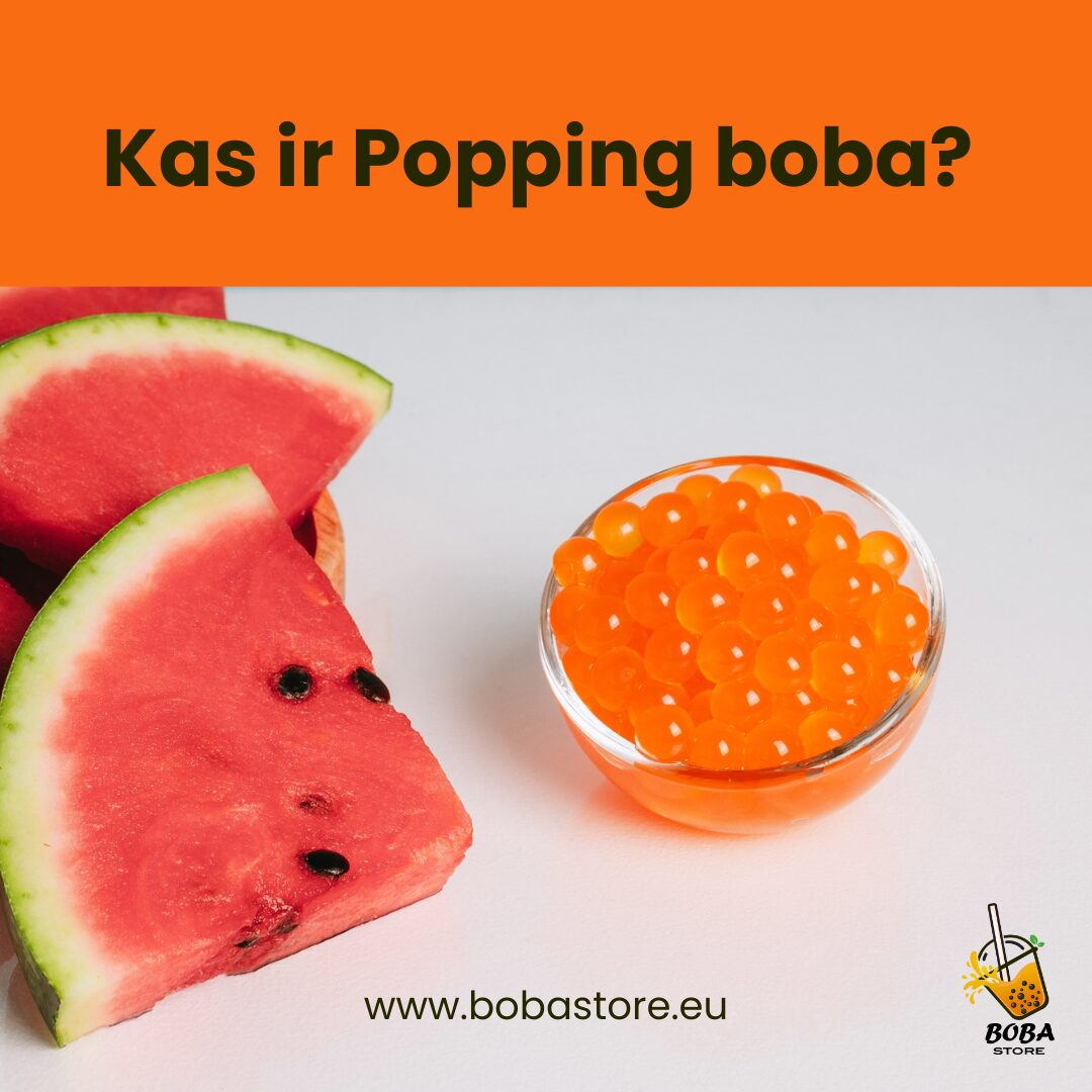 Kas ir popping boba?