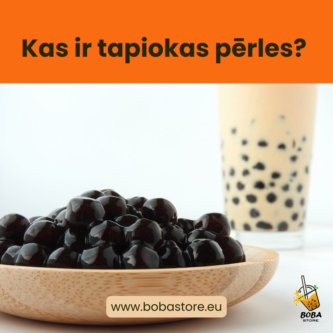 Kas ir tapiokas pērles?